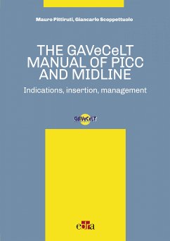 The GAVeCeLT Manual of Picc and Midline (eBook, ePUB) - Pittiruti, Mauro; Scoppettuolo, Giancarlo