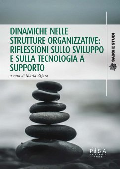 Dinamiche nelle strutture organizzative: riflessioni sullo sviluppo e sulla tecnologia a supporto (eBook, PDF) - Zifaro, Maria