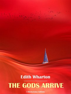The Gods Arrive (eBook, ePUB) - Wharton, Edith