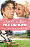 No Place Like Motorhome (eBook, ePUB) No Place Like Motorhome (eBook, ePUB)