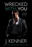 Wrecked With You (Stark Security, #4) (eBook, ePUB)