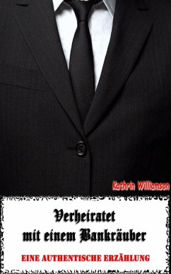 Cover Verheiratet mit einem Bankräuber (eBook, ePUB)