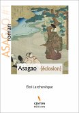 Asagao - Eclosion (eBook, ePUB)