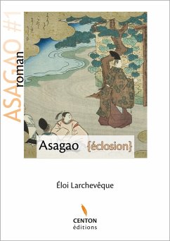Cover Asagao - Eclosion (eBook, ePUB)