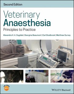 Veterinary Anaesthesia (eBook, PDF) - Dugdale, Alexandra H. A.; Beaumont, Georgina; Bradbrook, Carl; Gurney, Matthew
