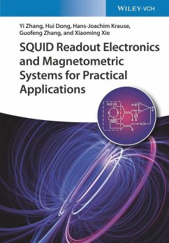 SQUID Readout Electronics and Magnetometric Systems for Practical Applications (eBook, ePUB) - Zhang, Yi; Dong, Hui; Krause, Hans-Joachim; Zhang, Guofeng; Xie, Xiaoming