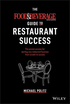 The Food and Beverage Magazine Guide to Restaurant Success (eBook, ePUB) - Politz, Michael