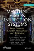 Machine Vision Inspection Systems, Volume 1, Image Processing, Concepts, Methodologies, and Applications (eBook, PDF)