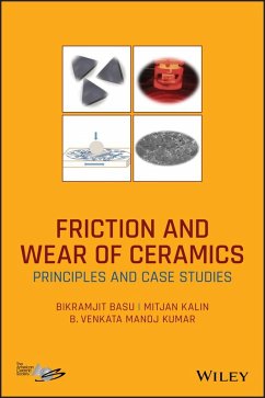 Friction and Wear of Ceramics (eBook, ePUB) - Basu, Bikramjit; Kalin, Mitjan; Kumar, B. V. Manoj