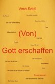 (Von) Gott erschaffen (Von) Gott erschaffen