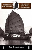 Sherlock Holmes and the Chinese Junk Affair and other stories