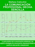 La comunicación profesional hecha sencilla (eBook, ePUB)