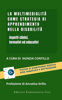 La multimedialità come strategia di apprendimento nella disabiltà (eBook, ePUB) - Nunzia, Contillo