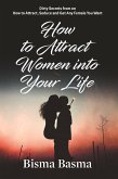How to Attract Women into Your Life (eBook, ePUB)