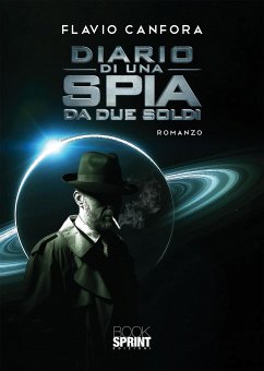 Diario di una spia da due soldi (eBook, ePUB) - Canfora, Flavio