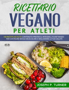 Ricettario Vegano Per Atleti (eBook, ePUB) - Turner, Joseph P.