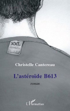L'astéroïde B613 - Cantereau, Christelle