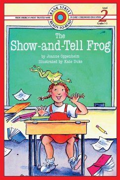 The Show-and-Tell Frog - Oppenheim, Joanne