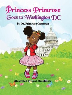 Princess Primrose Goes to Washington DC 2nd edition - Cameron, Primrose E