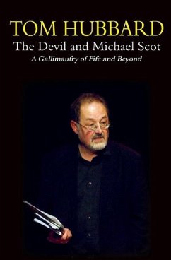 The Devil and Michael Scot: A Gallimaufry of Fife and Beyond - Hubbard, Tom
