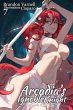 Arcadia's Ignoble Knight, Vol. 7 - Bild 1