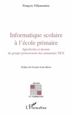Informatique scolaire à l'école primaire - Villemonteix, François