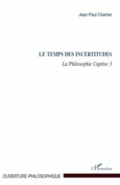 Le Temps des incertitudes - Charrier, Jean-Paul