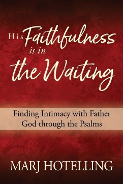 His Faithfulness Is in the Waiting - Hotelling, Marj