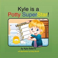 Kyle Is a Potty Superstar! - Roberts, Kyle