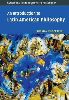 An Introduction to Latin American Philosophy - Nuccetelli, Susana (St Cloud State University, Minnesota)