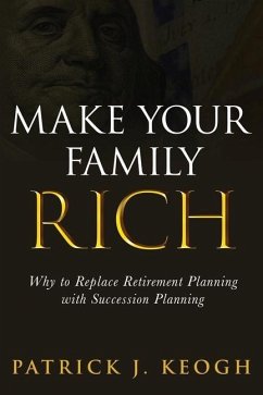 Make Your Family Rich - Keogh, Patrick J.