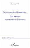 Droit international humanitaire : Etats puissants et mouvements de résistance