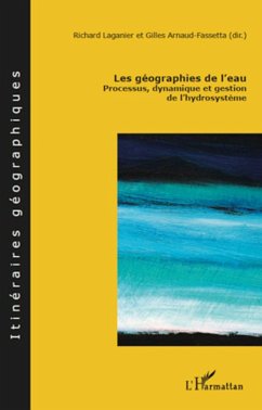 Les géographies de l'eau - Arnaud-Fassetta, Gilles; Laganier, Richard