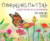 Caterpillars Can't Talk