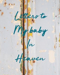 Letters To My Baby In Heaven - Larson, Patricia