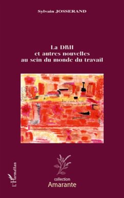 Le DRH et autres nouvelles au sein du monde du travail - Josserand, Sylvain