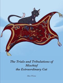 The Trials and Tribulations of Mischief the Extraordinary Cat - Wisma, Mare