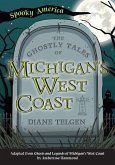 The Ghostly Tales of Michigan's West Coast