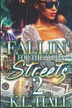 Fallin' for the Alpha of the Streets 2 - Hall, K. L.