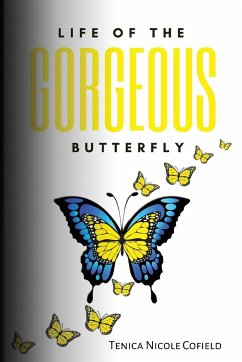 Life of The Gorgeous Butterfly - Cofield, Tenica