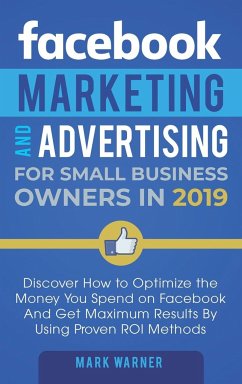 Facebook Marketing and Advertising for Small Business Owners - Warner, Mark