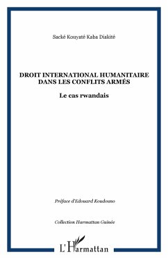 Droit international humanitaire dans les conflits armés - Kouyaté Kaba Diakité, Sacké