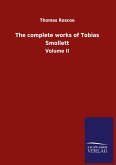 The complete works of Tobias Smollett The complete works of Tobias Smollett