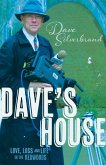 Dave's House: Love, Loss and Life in the Redwoods