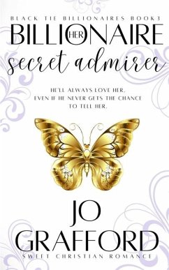 Her Billionaire Secret Admirer - Grafford, Jo