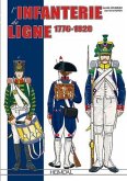 L'Infanterie de Ligne Tome 1: 1776-1820