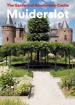 The Gardens of Amsterdam Castle Muiderslot - Molenaar, Yvonne; Boers, Henk