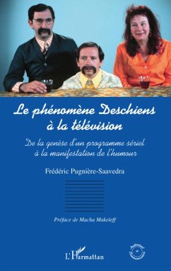 LE PHENOMENE DESCHIENS A LA TELEVISION - Pugnière-Saavedra, Frédéric