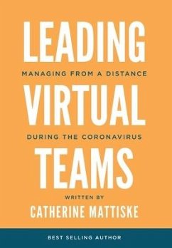 Leading Virtual Teams: Managing from a Distance During the Coronavirus - Mattiske, Catherine