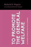 To Promote the General Welfare: Market Processes vs. Political Transfers